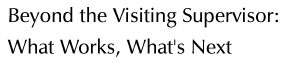 Beyond the Visiting Supervisor header graphic text
